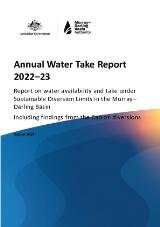 Thumbnail - Annual Water Take Report 2022–23 : Report on water availability and take under Sustainable Diversion Limits in the Murray–Darling Basin including findings from the Cap on diversions August 2024.