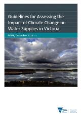 Thumbnail - Guidelines for assessing the impact of climate change on water supplies in Victoria : final, December 2016 v7.0