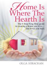 Thumbnail - Home is where the hearth is : the 6 step feng shui guide to creating a home you love... that loves you back.