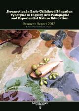 Thumbnail - Econnection in early childhood education : synergies in inquiry arts pedagogies and experiential nature education : research report 2017