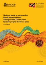 Thumbnail - National guide to a preventive health assessment for Aboriginal and Torres Strait Islander people : evidence base.