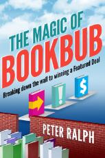 Thumbnail - The Magic of BookBub : Breaking down the wall to winning a Featured Deal.