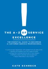 Thumbnail - The A-Z of service excellence : the essential guide to becoming a customer service professional