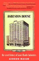 Asbestos House : the secret history of James Hardie Industries