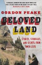 Beloved Land : stories, struggles, and secrets from Timor-Leste