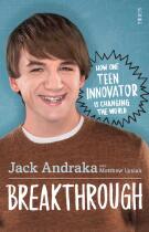 Breakthrough : how one teen innovator is changing the world