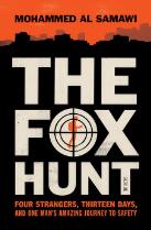 The Fox Hunt : four strangers, thirteen days, and one man's amazing journey to safety