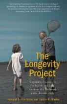 The Longevity Project : surprising discoveries for health and long life from the landmark eight-decade study