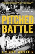 Pitched battle : in the frontline of the 1971 springbok tour of australia