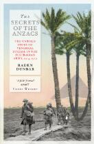 The Secrets of the Anzacs : the untold story of venereal disease in the Australian army, 1914-1919