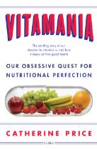 Vitamani : our obsessive quest for nutritional perfection