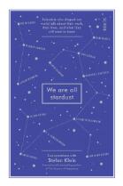 We are all stardust : scientists who shaped our world talk about their work, their lives, and what they still want to know
