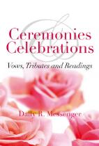 Ceremonies & Celebrations : Vows, Tributes and Readings