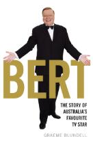 Bert : The story of Australia's favourite TV star
