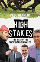 High Stakes : The rise of the Waterhouse dynasty