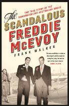 The Scandalous Freddie McEvoy : The true story of the swashbuckling Australian rogue