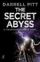 The Secret Abyss : A Steampunk Detective Novel