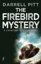 The Firebird Mystery : A Steampunk Detective Novel