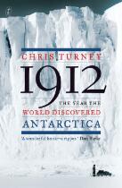 1912 : The Year the World Discovered Antarctica