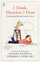 I Think, Therefore I Draw: Understanding Philosophy Through Cartoons
