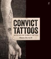 Convict Tattoos : Marked Men and Women of Australia