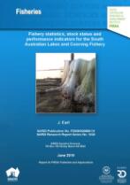 Fishery statistics, stock status and performance indicators for the South Australian Lakes and Coorong fishery : report to PIRSA Fisheries and Aquaculture.