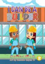 I Can Be A Builder