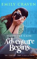 Madeline Cain : The Adventure Begins