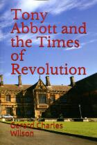 Tony Abbott and the times of revolution