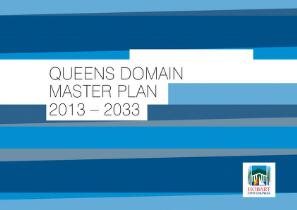 Queens Domain master plan, 2013-2033