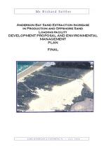 Anderson Bay sand extraction increase in production and offshore sand loading facility : development proposal and environmental management plan : final
