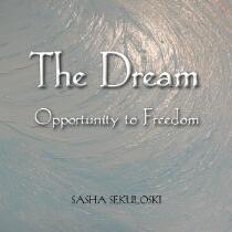 The dream : opportunity to freedom