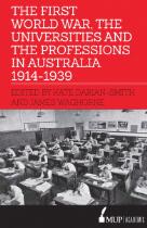 The First World War, the universities and the professions in Australia 1914-1939