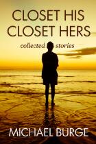 Closet his, closet hers : collected stories