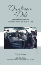 Duntroon to Dili : mayhem and miracles, traumatic stress and trust in God