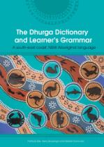 Dhurga Dictionary and Learner's Grammar : A south-east coast, NSW Aboriginal language