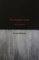 The sudden quiet : selected poems