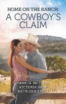 Home on the ranch: a cowboy's claim : Mark: secret cowboy