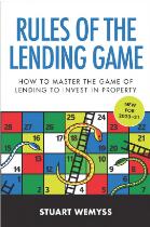 Rules of the Lending Game : How to Master the Game of Lending to Invest in Property