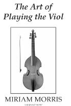 The Art of Playing the Viol : designed for beginner students of the six string bass viol