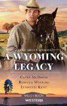 A Wyoming legacy : three great stories!