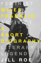 Miles Franklin : a short biography