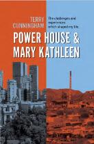 Power House & Mary Kathleen : the challenges and experiences which shaped my life