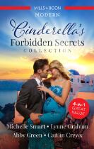 Cinderella's forbidden secrets collection : The Greek's pregnant Cinderella. His Cinderella's one-night heir. Confessions of a pregnant Cinderella. Secrets of his forbidden Cinderella