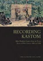 Recording kastom : Alfred Haddon's journals from the Torres Strait and New Guinea, 1888 and 1898