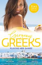 Gorgeous Greeks : Playing Her Games/Playing by the Greek's Rules/Changing Constantinou's Game/Falling For Dr Dimitriou.