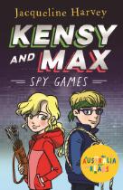 Kensy and Max: Spy Games : Australia Reads edition.