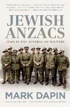 Jewish Anzacs : Jews in the Australian Military