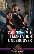 Colton 911 : Temptation Undercover.