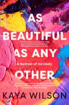 As beautiful as any other : A memoir of my body